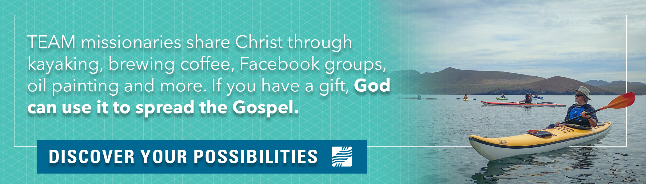 TEAM missionaries share Christ through kayaking, brewing coffee, Facebook groups, oil painting and more. If you have a gift, God can use it to spread the Gospel! Explore opportunities now.